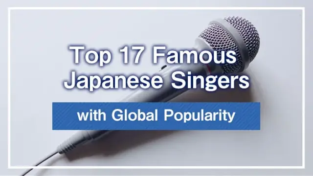 Top 17 Famous Japanese Singers with Global Popularity