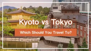 Kyoto vs Tokyo: Which Should You Travel To?