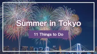 Summer in Tokyo: 11 Things to Do