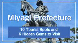 10 Tourist Spots and 6 Hidden Gems to Visit in Miyagi Prefecture