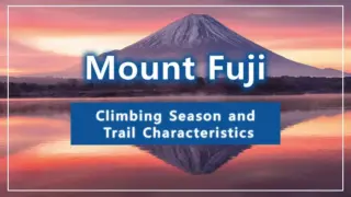 Mount Fuji Climbing Season and Trail Characteristics