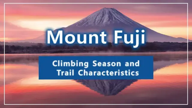 Mount Fuji Climbing Season and Trail Characteristics