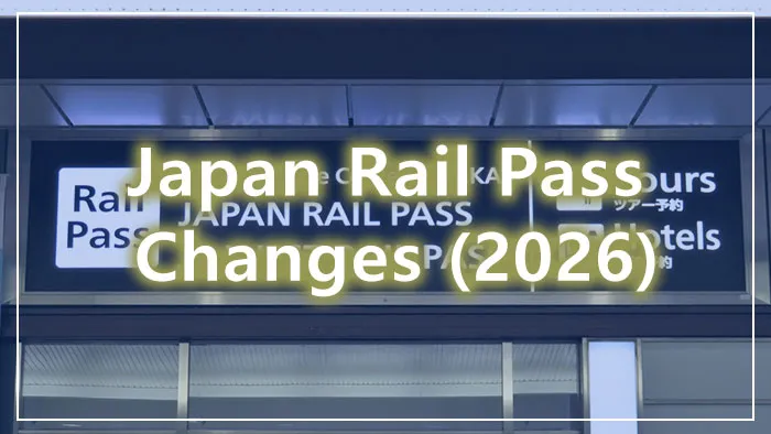 Japan Rail Pass Changes (2026)