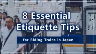 8 Essential Etiquette Tips for Riding Trains in Japan