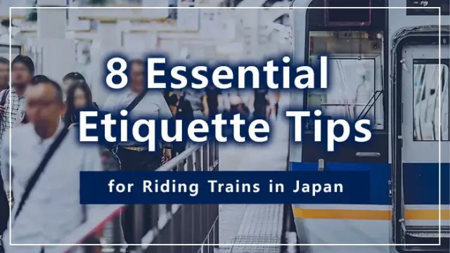 8 Essential Etiquette Tips for Riding Trains in Japan