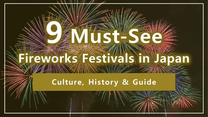 9 Must-See Fireworks Festivals in Japan | Culture, History & Guide