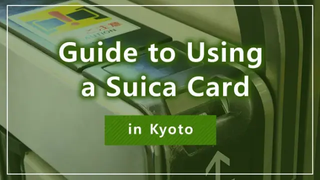 Guide to Using a Suica Card in Kyoto