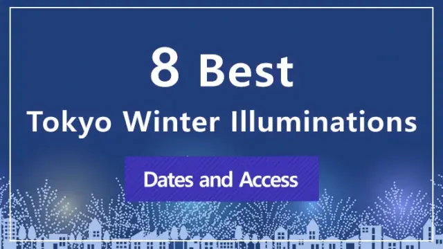 8 Best Tokyo Winter Illuminations | Dates and Access