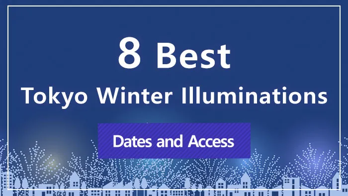8 Best Tokyo Winter Illuminations | Dates and Access